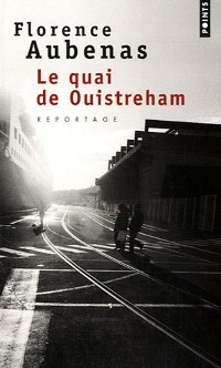 Le quai de Ouistreham - Florence Aubenas Le quai de Ouistreham - Florence Aubenas