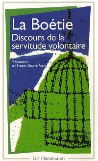 Discours de la servitude volontaire - La Boétie Discours de la servitude volontaire - La Boétie